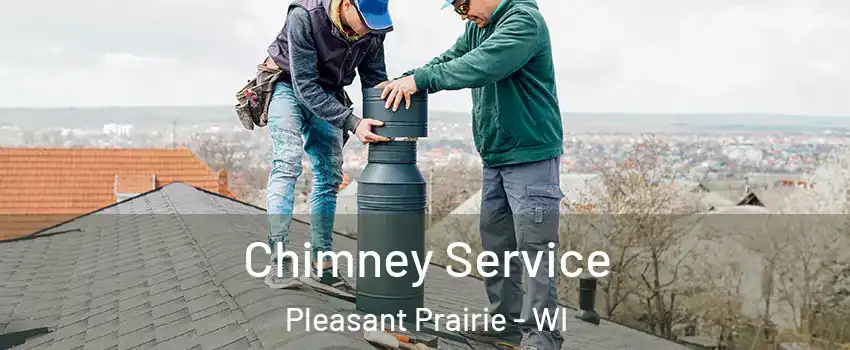  Chimney Service Pleasant Prairie - WI
