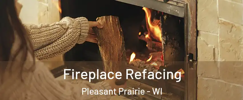  Fireplace Refacing Pleasant Prairie - WI