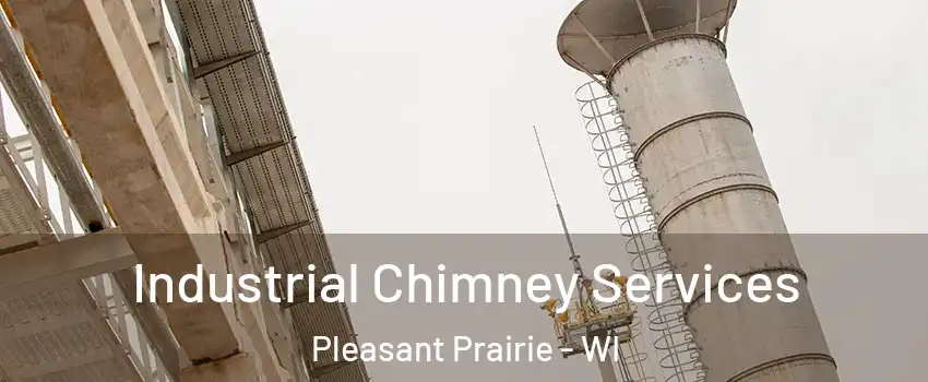  Industrial Chimney Services Pleasant Prairie - WI