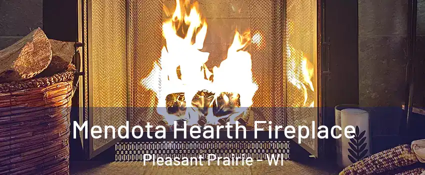  Mendota Hearth Fireplace Pleasant Prairie - WI