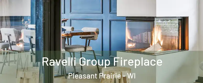  Ravelli Group Fireplace Pleasant Prairie - WI